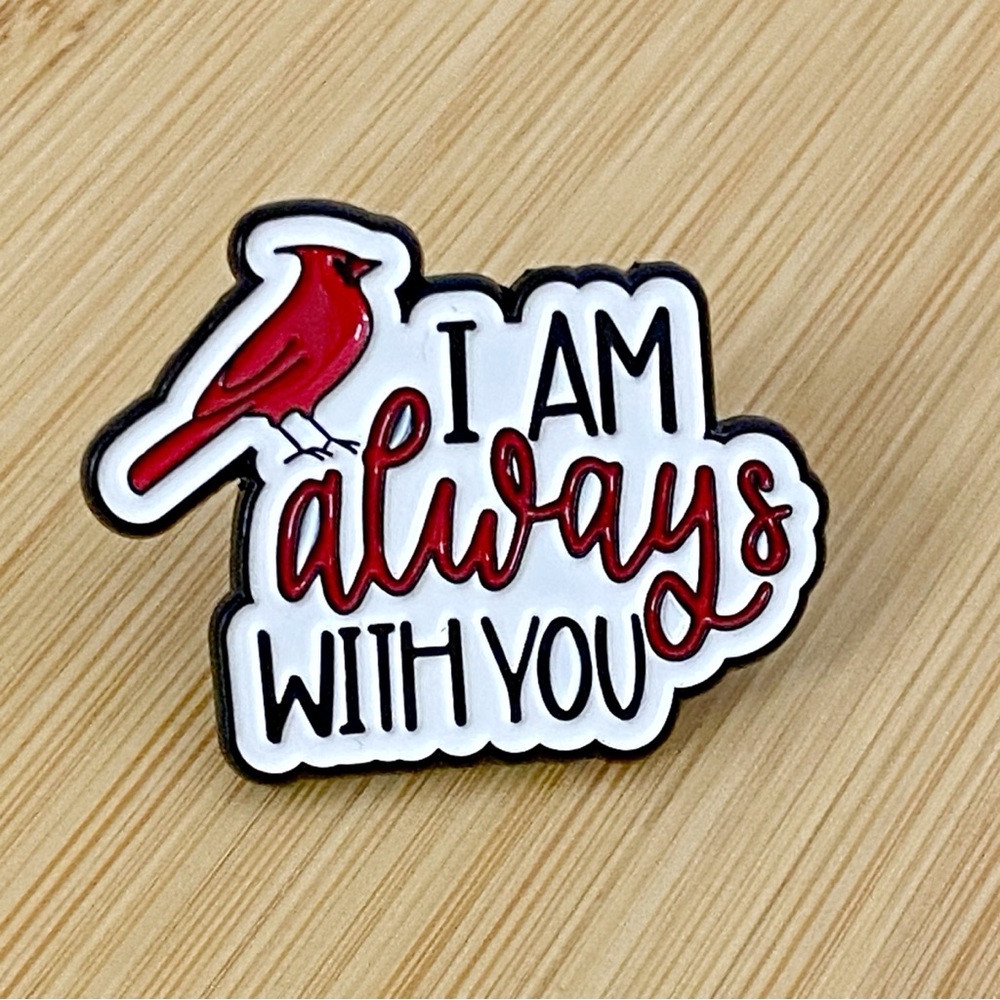 I Am Always With You Cardinal Pin, Loved One Gift, Cardinal Brooch, 3 For $15